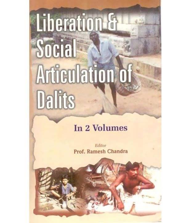 Liberation And Social Articulation Of Dalits (issues Of Dalit And Backward Liberation), 2nd Vol. Liberation And Social Articulation Of Dalits (issues Of Dalit And Backward Liberation), 2nd Vol.