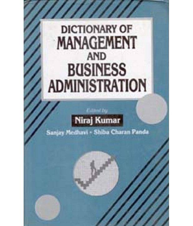     			Dictionary Of Management And Business Administration