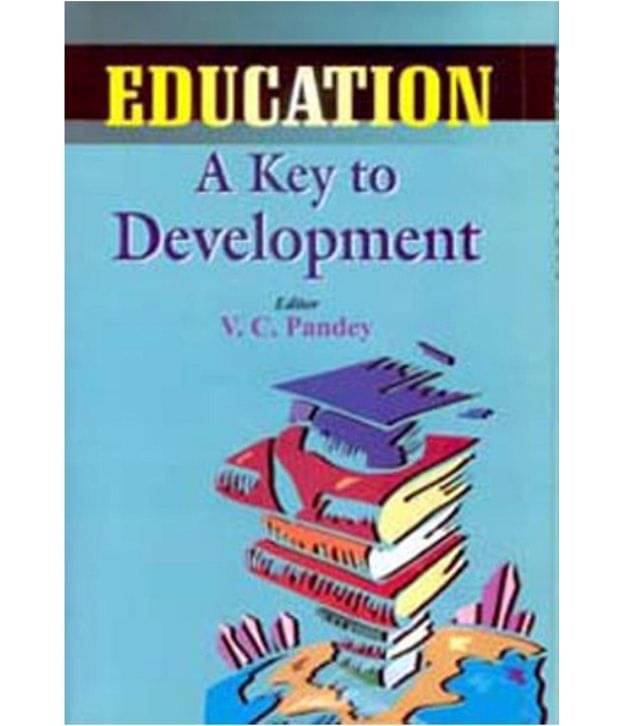     			Education: A Key To Development