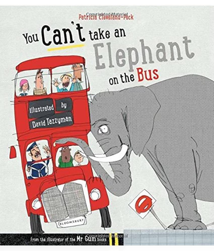     			You Cant Take an Elephant on the Bus