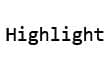 Highlight