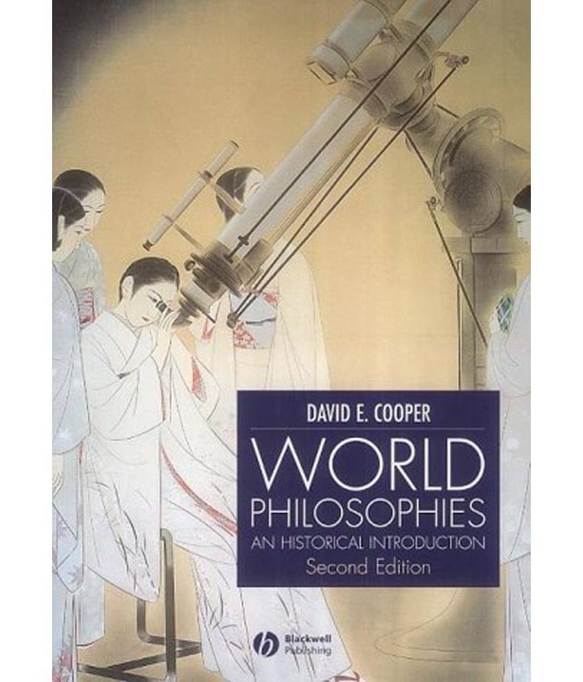     			World Philosophies: A Historical Introduction