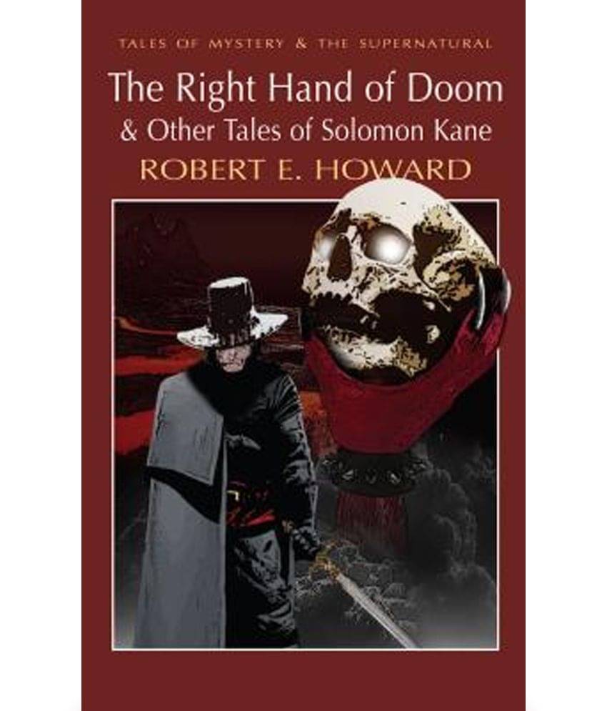 The Right Hand of Doom & Other Tales of Solomon Kane The Right Hand of Doom & Other Tales of Solomon Kane