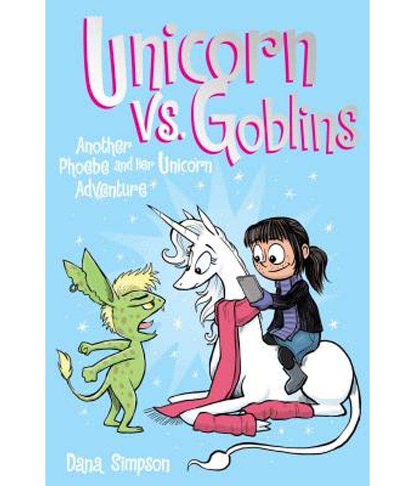 Unicorn vs. Goblins: Another Phoebe and Her Unicorn Adventure     			Unicorn vs. Goblins: Another Phoebe and Her Unicorn Adventure