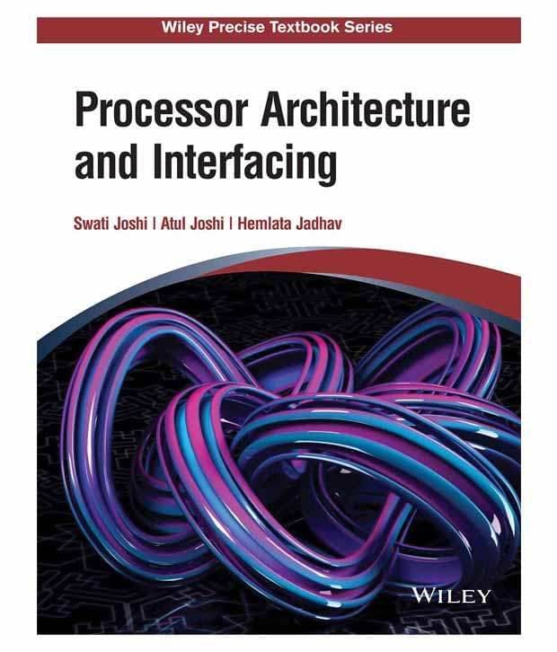     			Processor Architecture And Interfacing