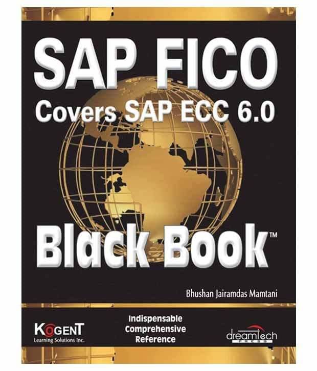 Sap Fico Covers Sap Ecc 6.0 Black Book (English) 2011 Sap Fico Covers Sap Ecc 6.0 Black Book (English) 2011
