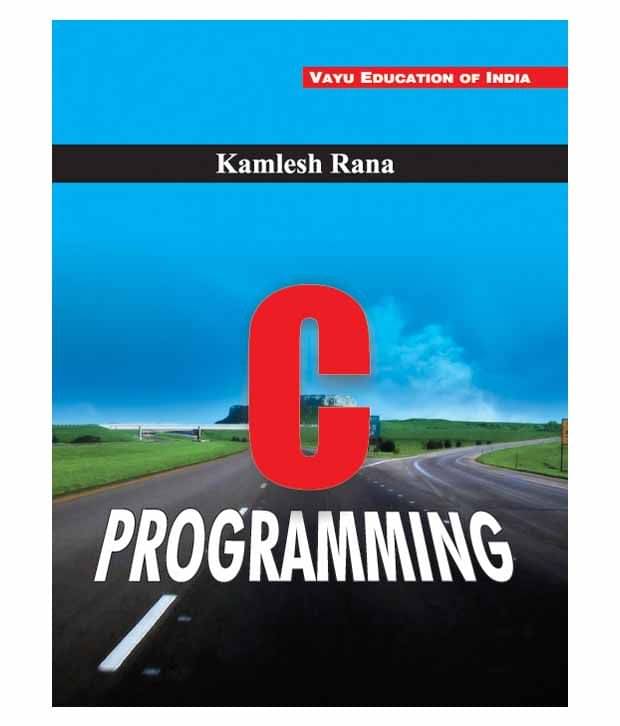 C Programming Paperback English Latest Edition C Programming Paperback English Latest Edition