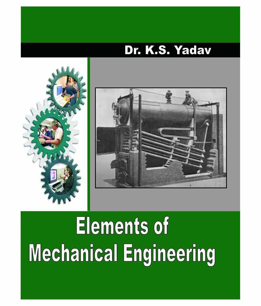 Elements Of Mechanical Engineering Paperback English Latest Edition Elements Of Mechanical Engineering Paperback English Latest Edition