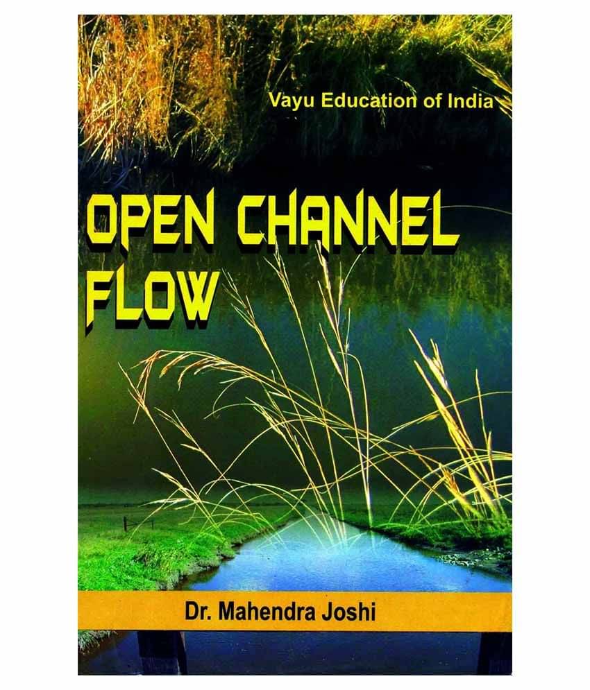 Open Channel Flow Paperback English Latest Edition Open Channel Flow Paperback English Latest Edition