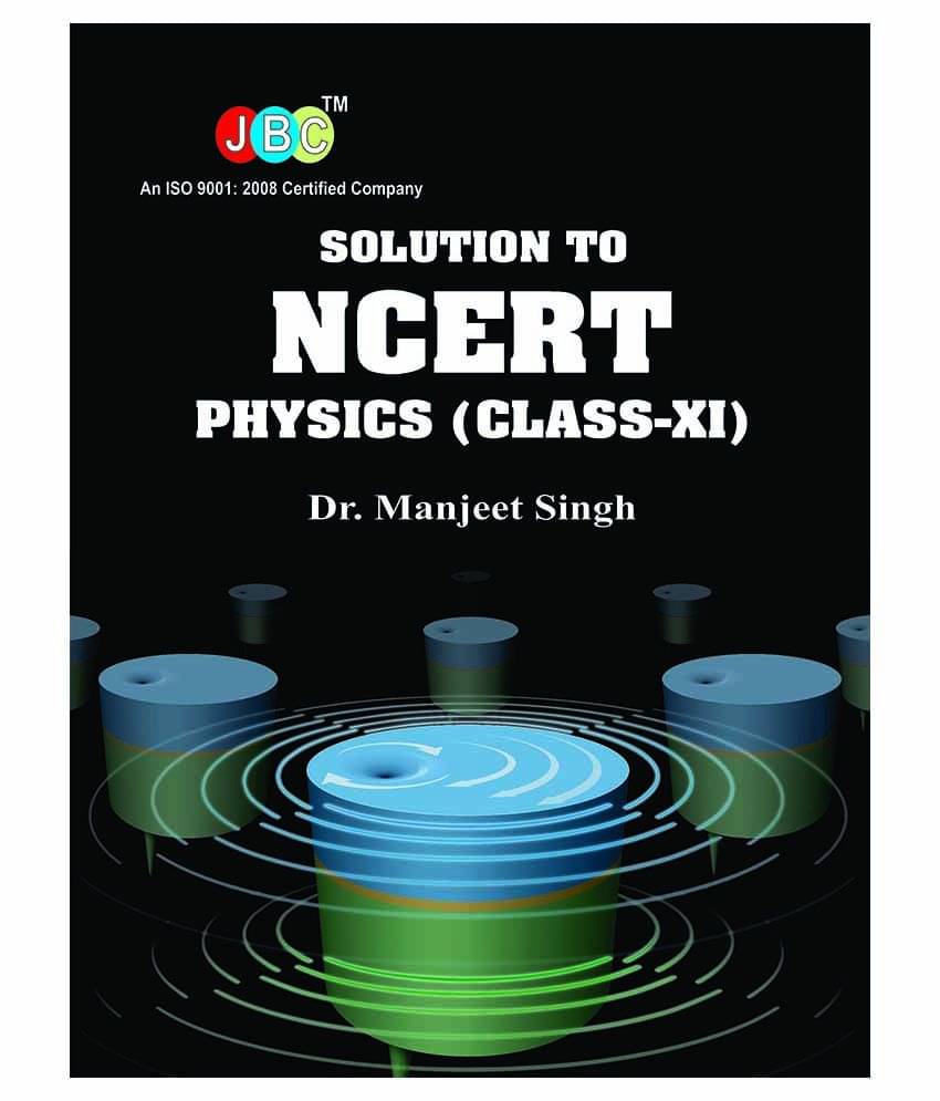 Solution To Ncert Physics class Xi Paperback English 1st Edition Solution To Ncert Physics class Xi Paperback English 1st Edition