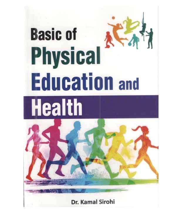 Anurag Prakashan Basic of Physical Education and Health Hardback English First Edition Anurag Prakashan Basic of Physical Education and Health Hardback English First Edition