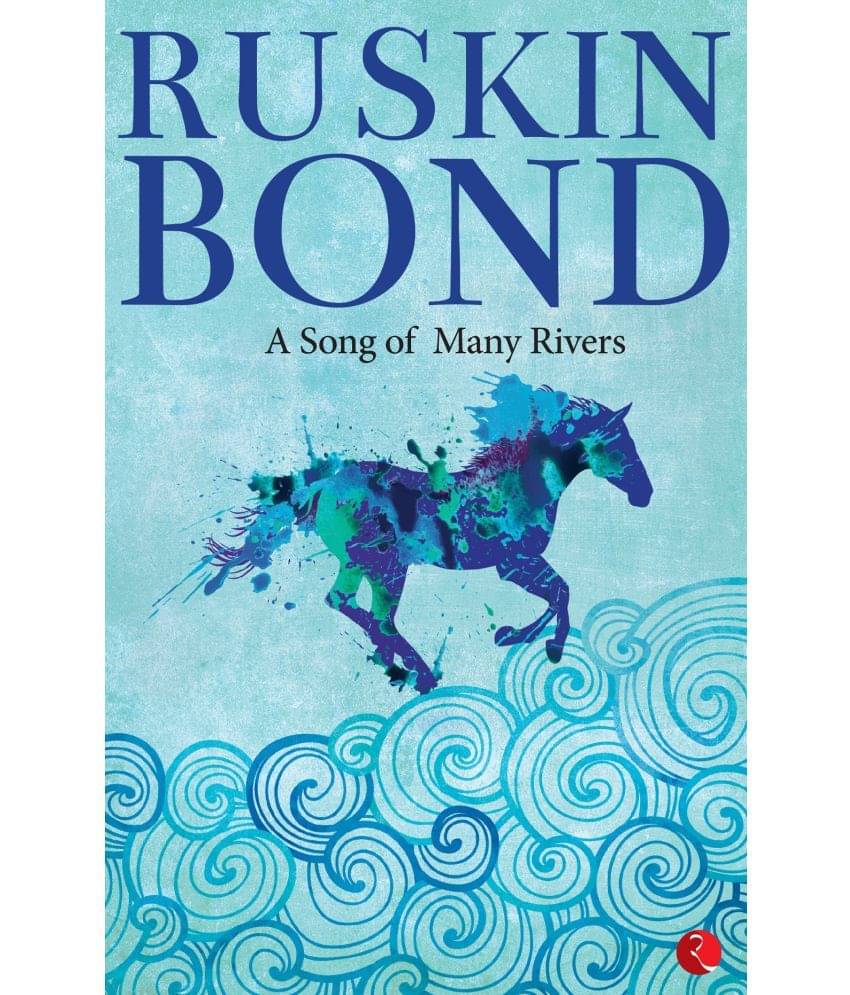 A SONG OF MANY RIVERS A SONG OF MANY RIVERS