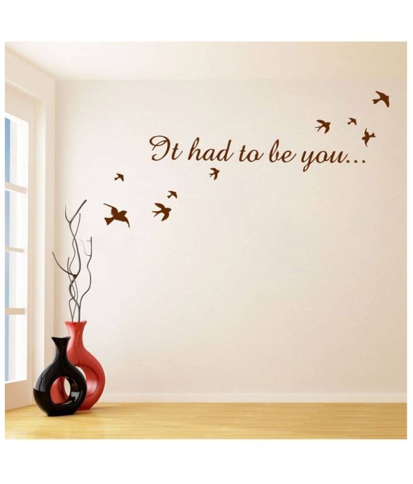     			Decor Villa It Had To PVC Wall Stickers