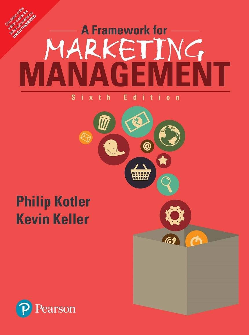 A Framework for Marketing Management, Global Edition, 6/e A Framework for Marketing Management, Global Edition, 6/e