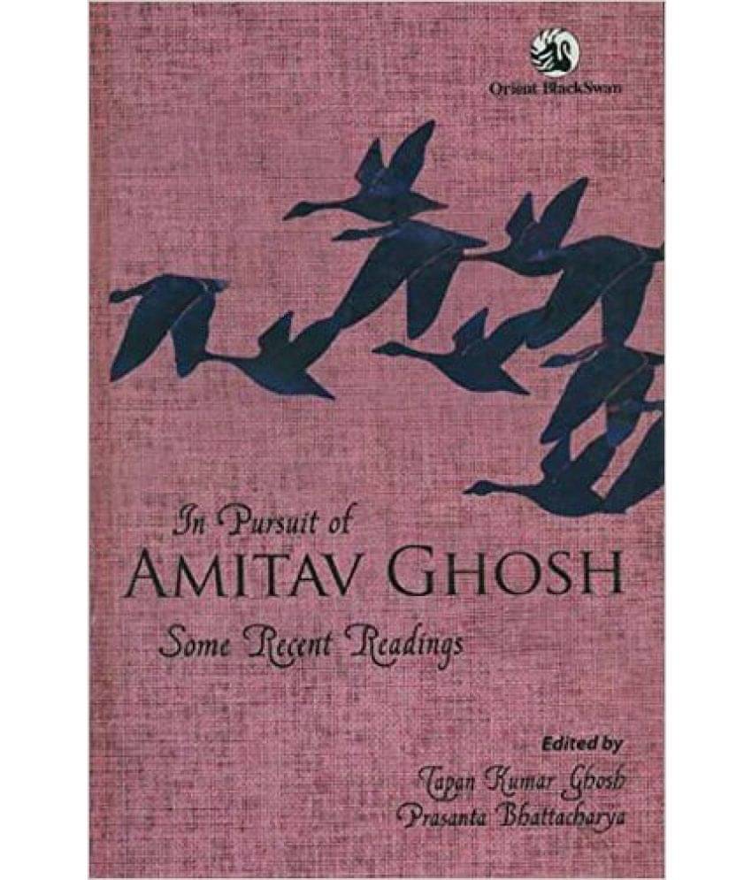 In Pursuit of Amitav Ghosh Paperback English In Pursuit of Amitav Ghosh Paperback English