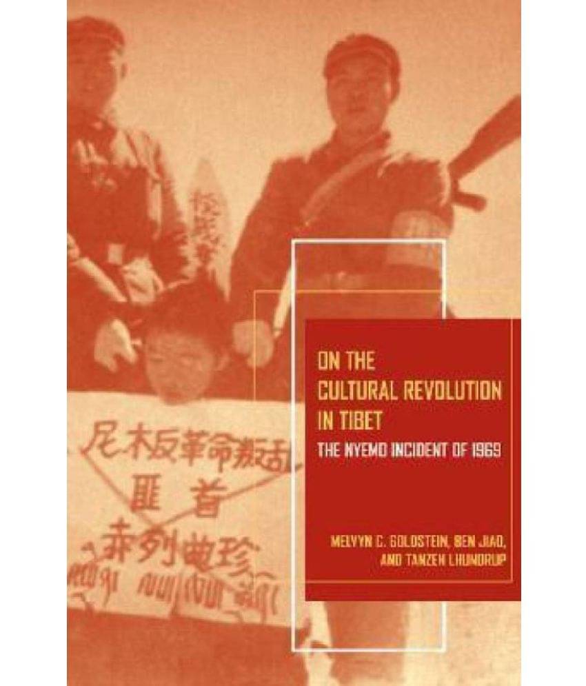 On The Cultural Revolution In Tibet: The Nyemo Incident Of 1969 (Philip E. Lilienthal Books)     			On The Cultural Revolution In Tibet: The Nyemo Incident Of 1969 (Philip E. Lilienthal Books)