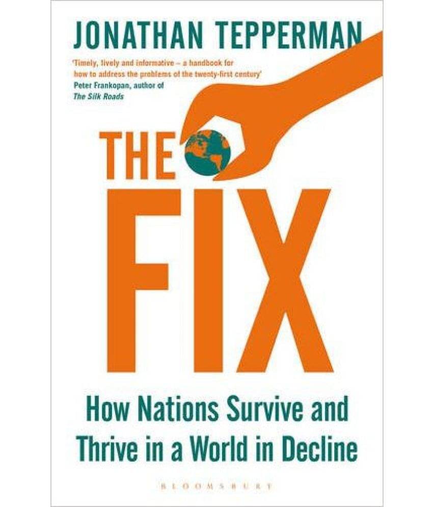     			The Fix: How Nations Survive and Thrive in a World in Decline (Export Tpb)