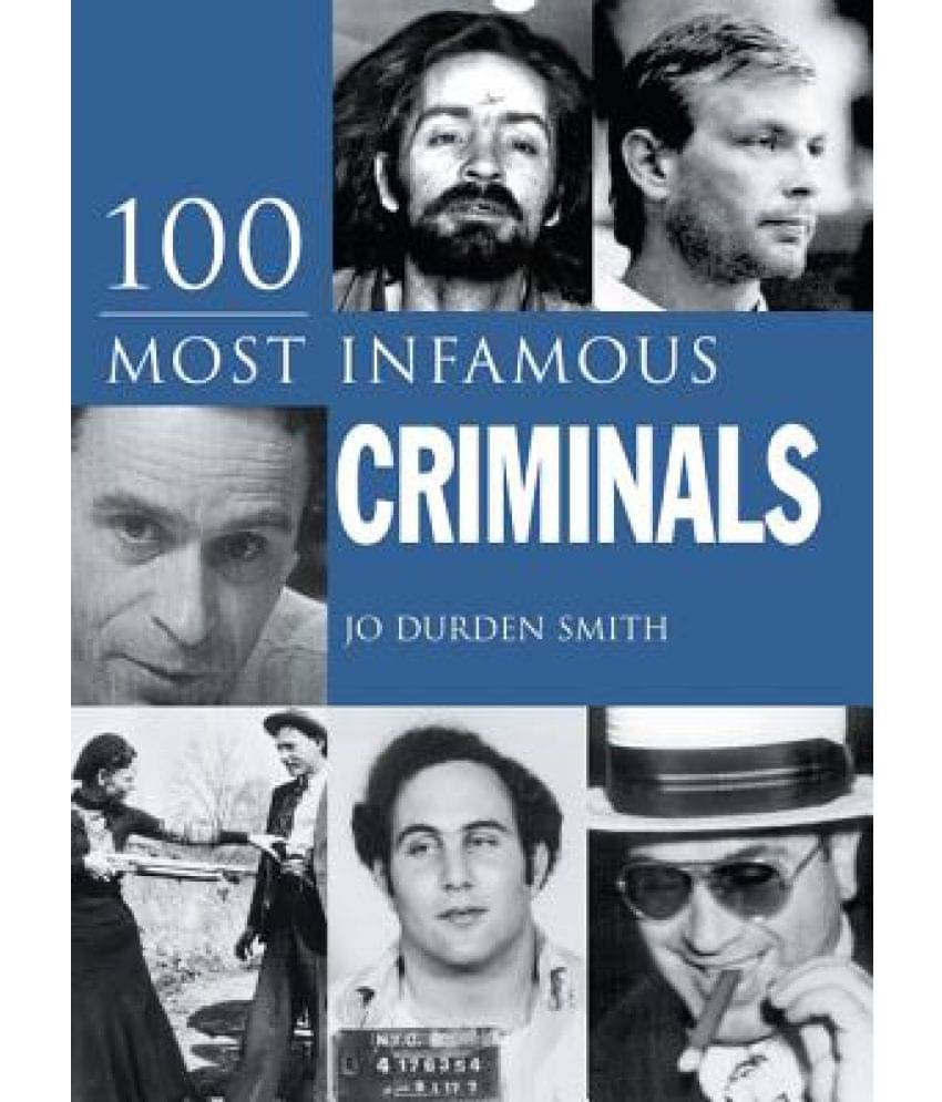     			100 Most Infamous Criminals