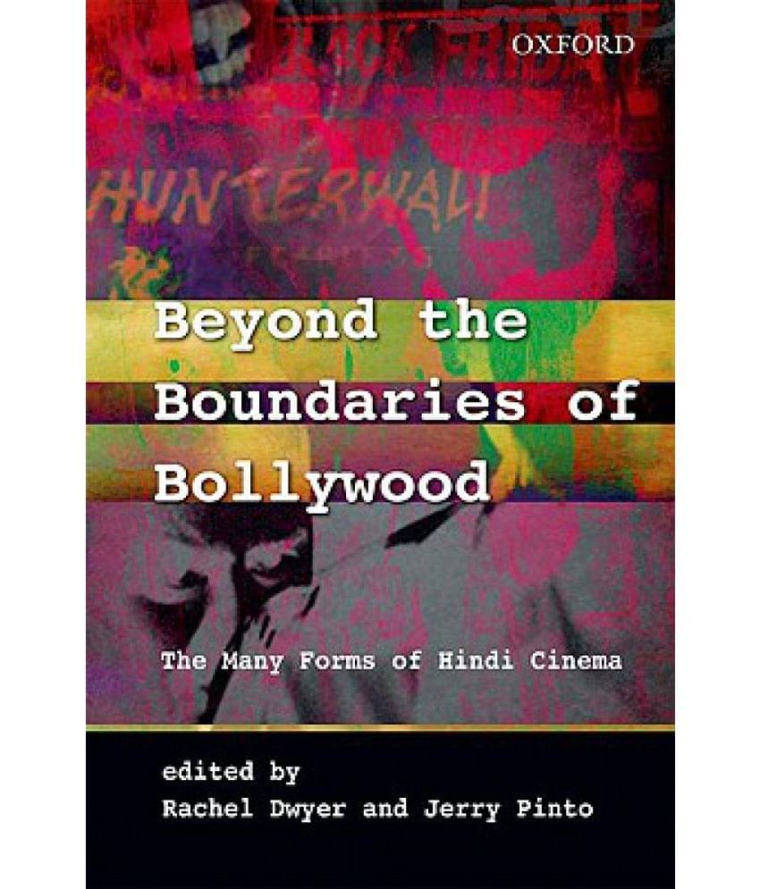     			Beyond the Boundaries of Bollywood: The Many Forms of Hindi Cinema