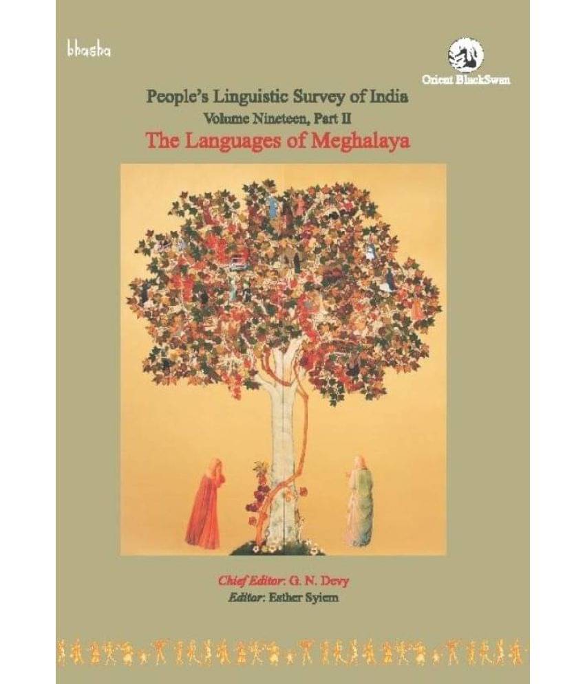 Peoples Linguistic Survey of Volume Nineteen,Part II The Language of Meghalaya Peoples Linguistic Survey of Volume Nineteen,Part II The Language of Meghalaya