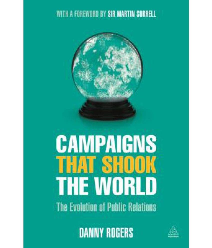     			Campaigns That Shook the World: The Evolution of Public Relations