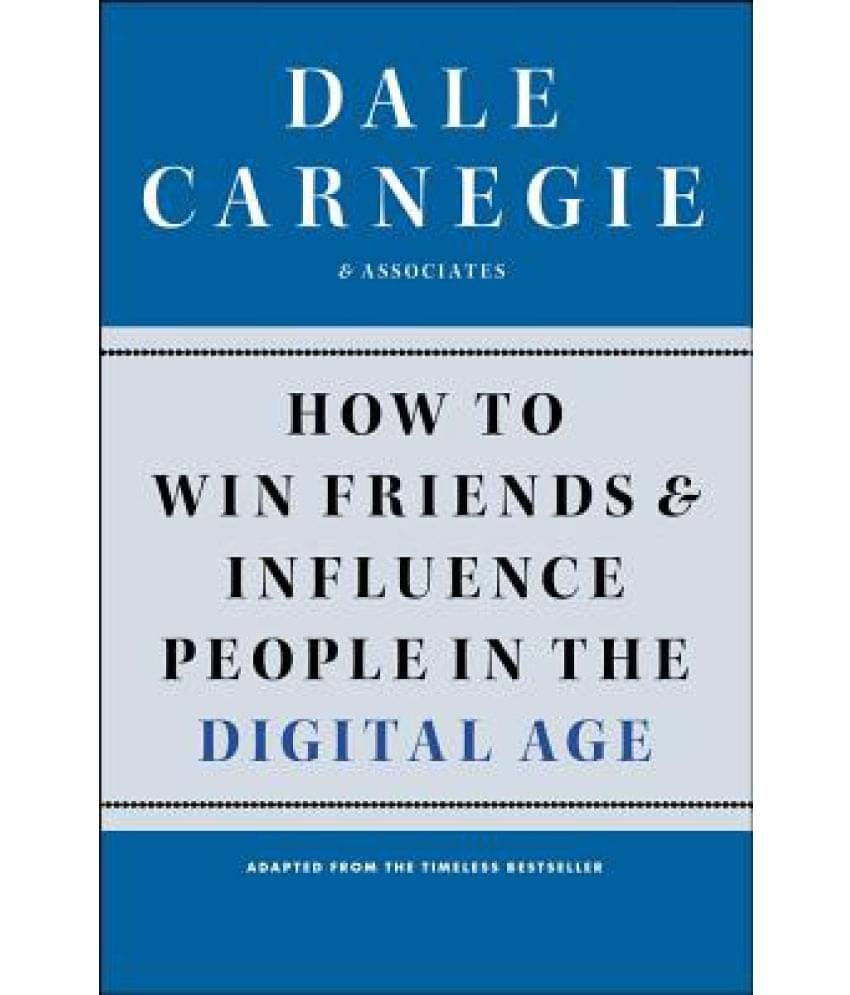 How to Win Friends and Influence People in the Digital Age     			How to Win Friends and Influence People in the Digital Age