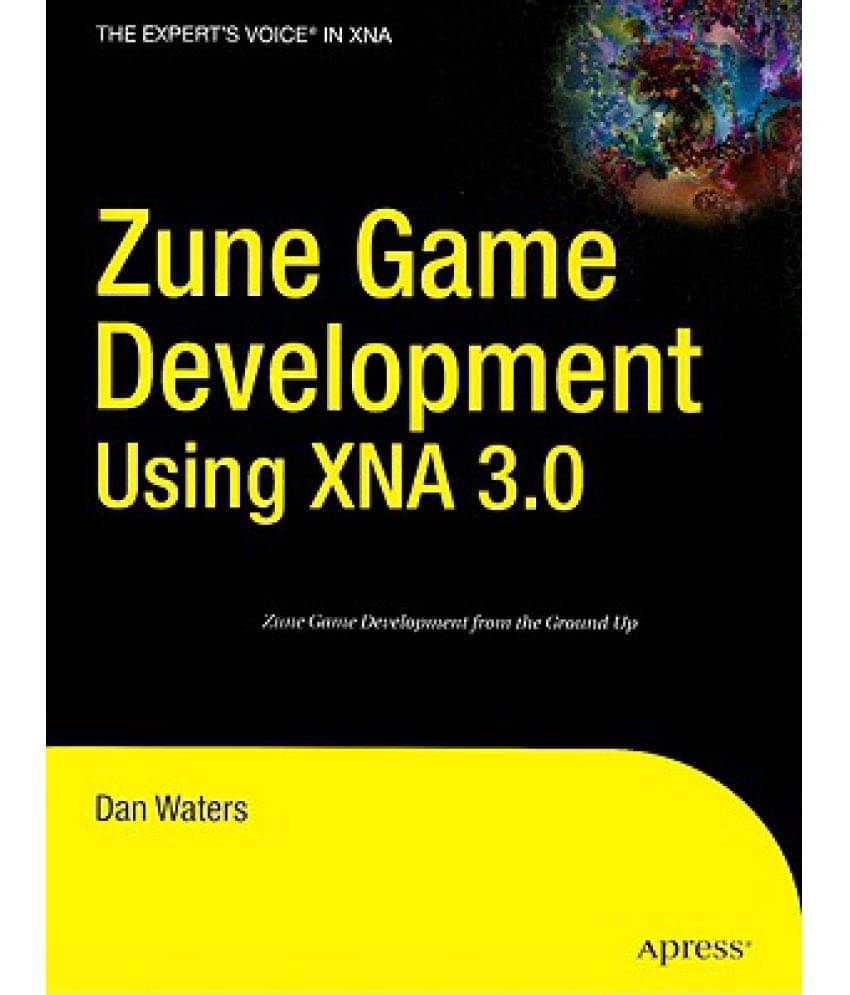 Zune Game Development Using XNA 3.0 Zune Game Development Using XNA 3.0