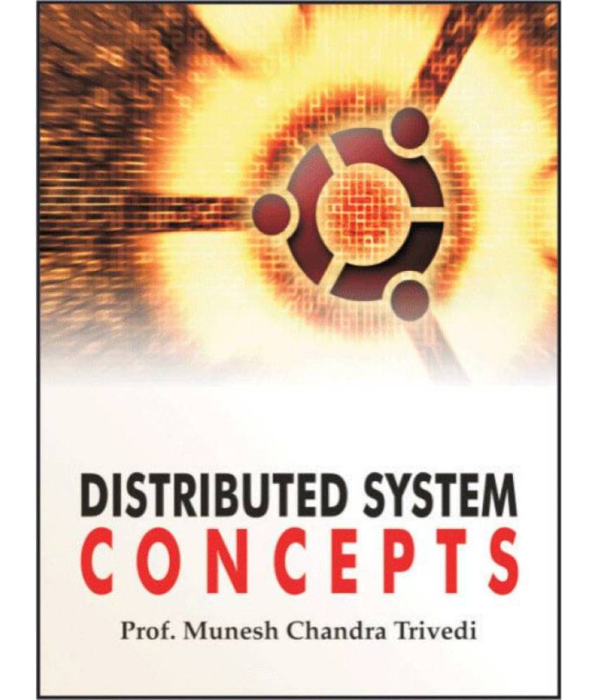 Distributed System Concepts Distributed System Concepts