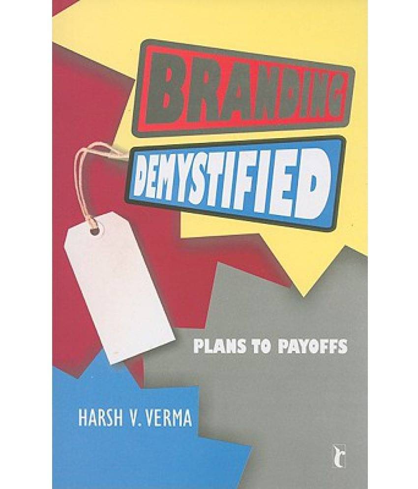     			Branding Demystified: Plans to Payoffs