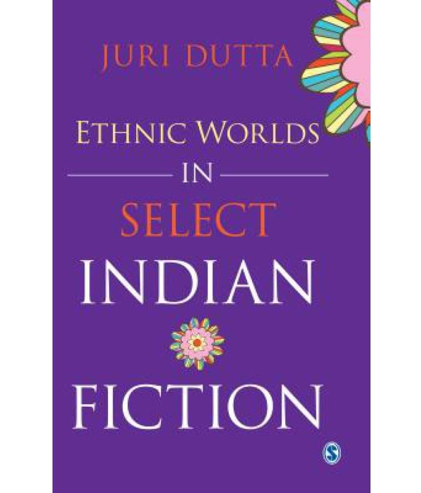     			Ethnic Worlds in Select Indian Fiction