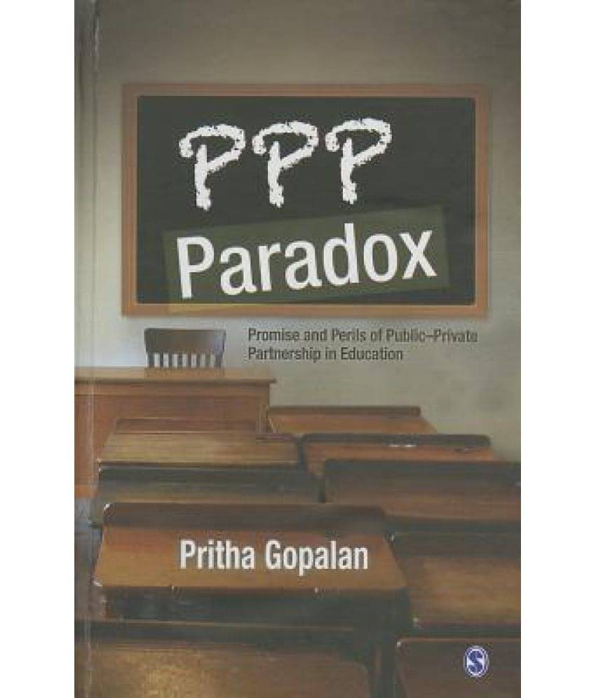     			PPP Paradox: Promise and Perils of Public-Private Partnership in Education