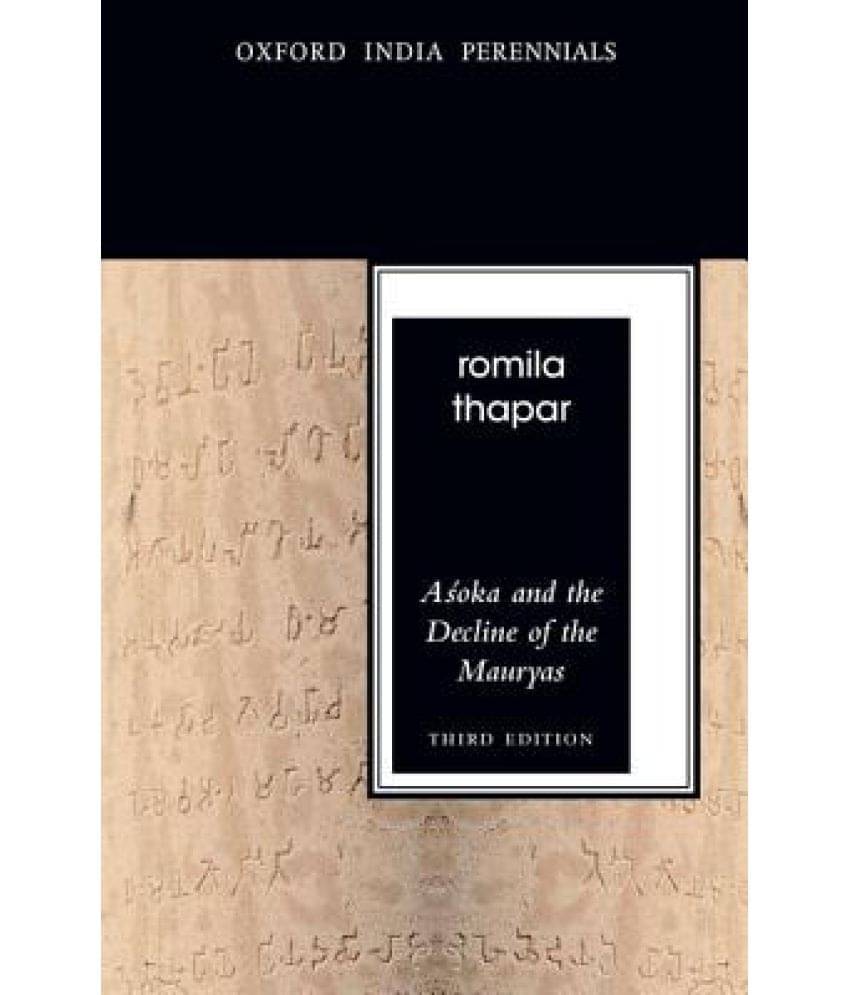 Asoka and the Decline of the Mauryas Asoka and the Decline of the Mauryas