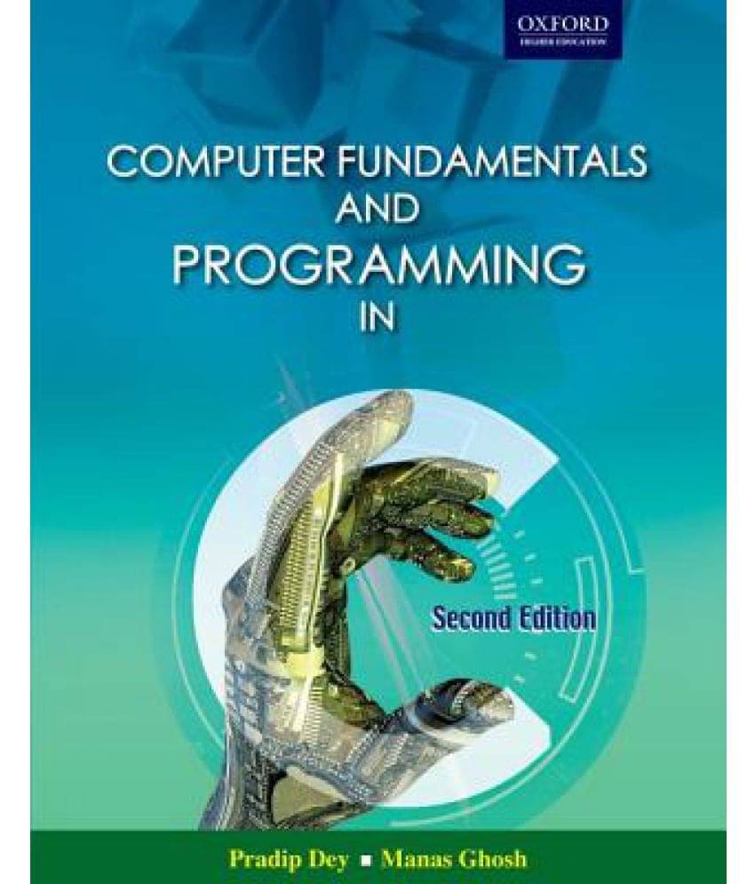 Computer Fundamentals and Programming in C Computer Fundamentals and Programming in C