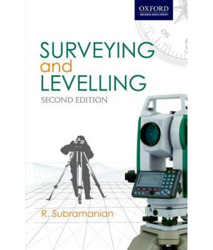 Surveying and Levelling Surveying and Levelling