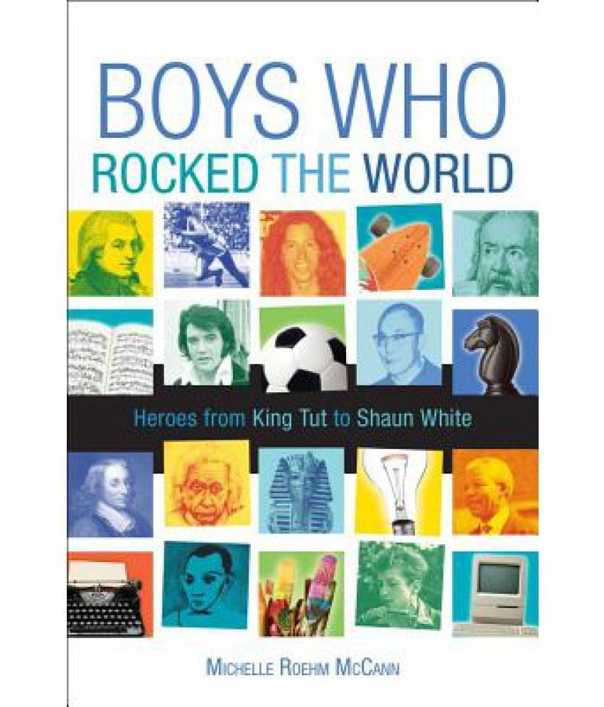     			Boys Who Rocked the World: Heroes from King Tut to Bruce Lee