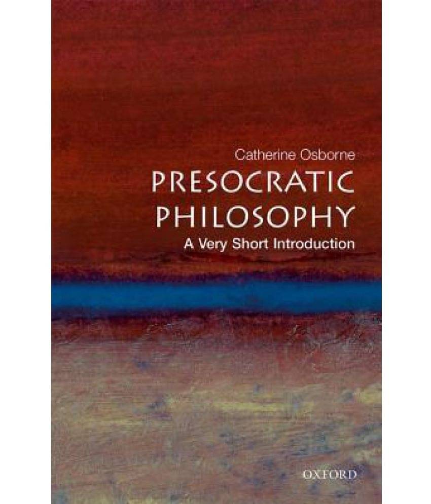 Presocratic Philosophy Presocratic Philosophy