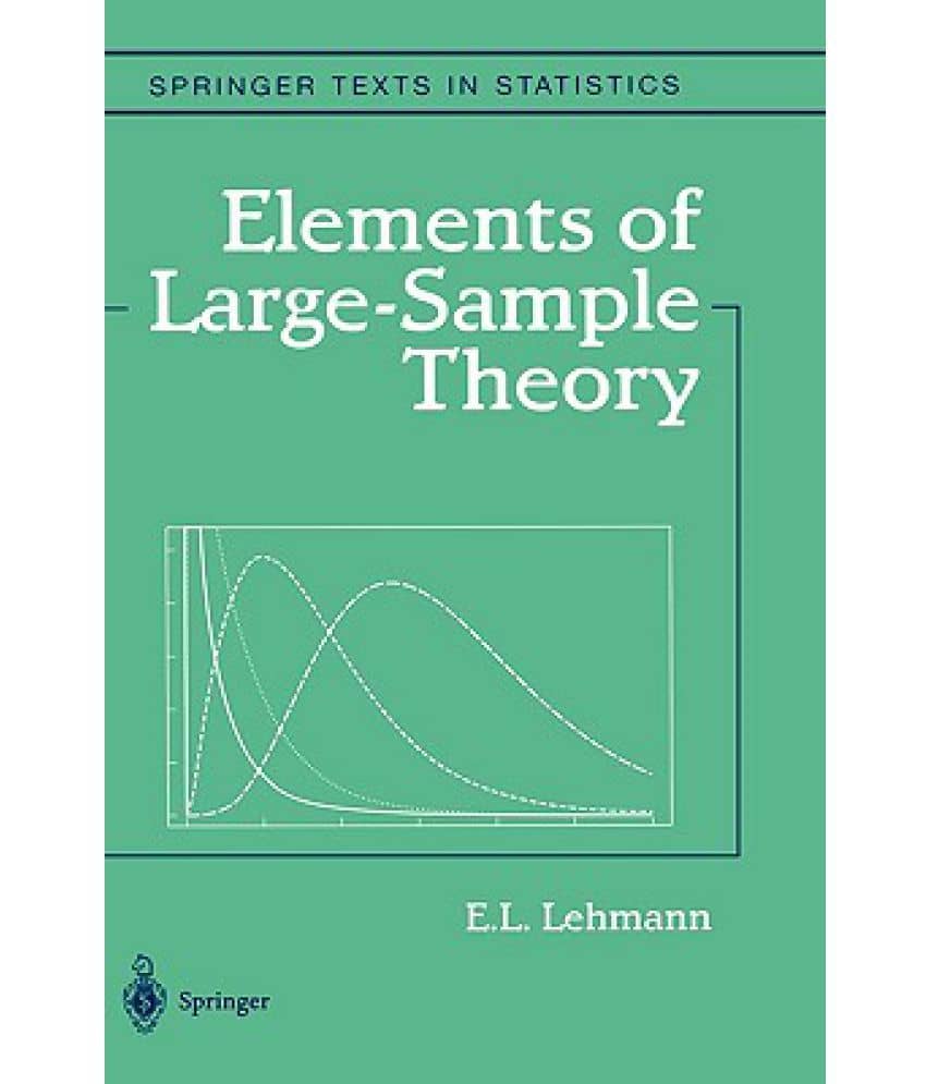 Elements Of Large Sample Theory Buy Elements Of Large Sample Theory elements-of-large-sample-theory-buy-elements-of-large-sample-theory