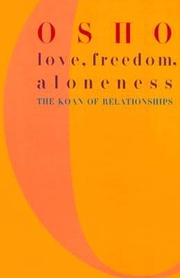     			Love, Freedom, and Aloneness: The Koan of Relationships