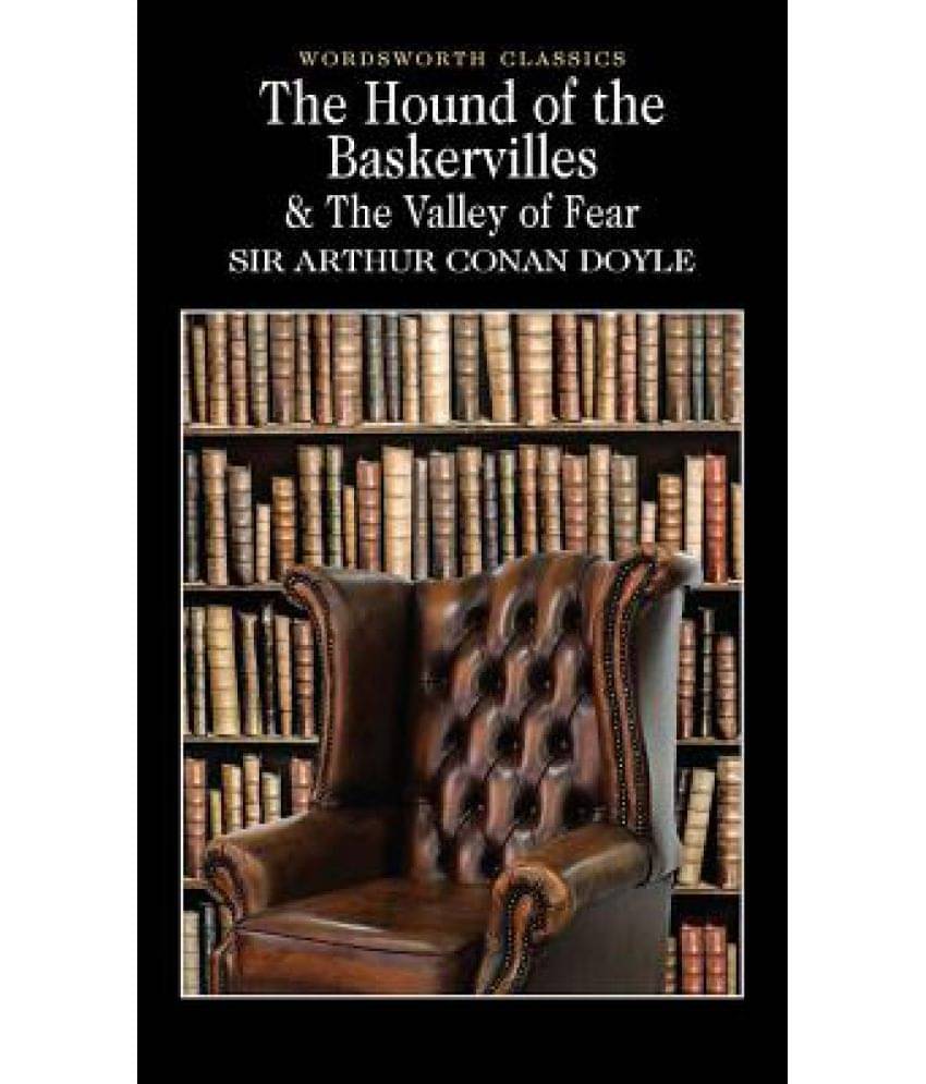     			The Hound of the Baskervilles and the Valley of Fear
