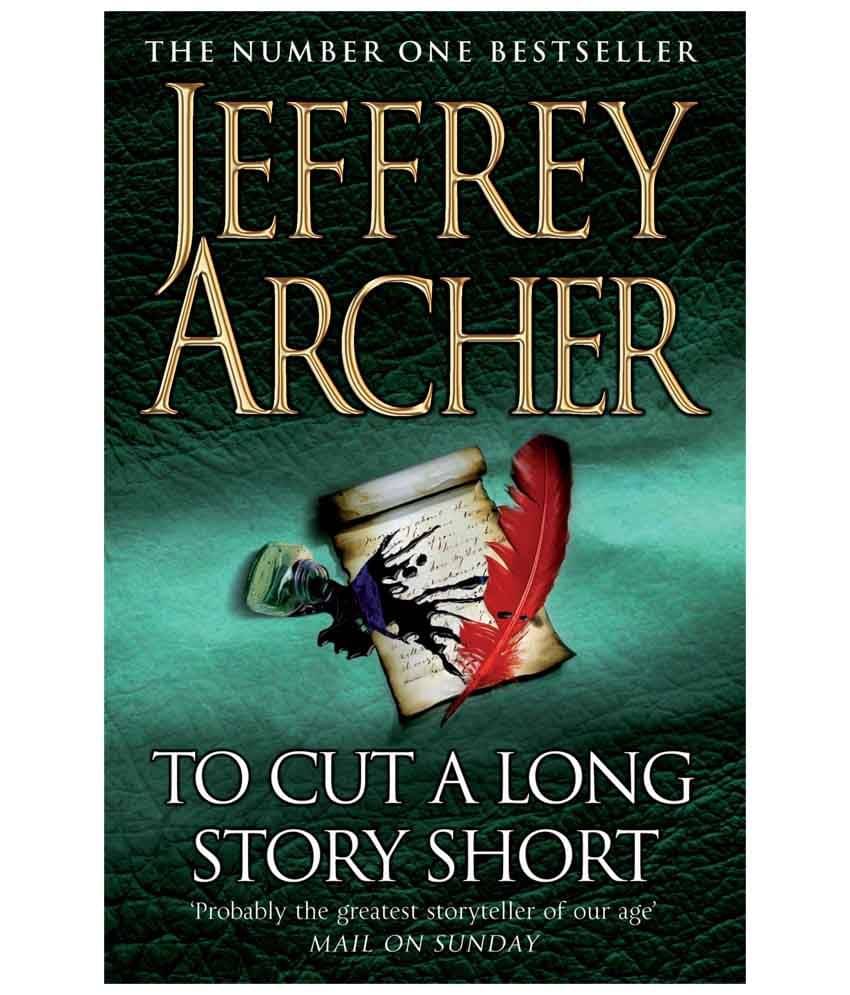     			To Cut A Long Story Short