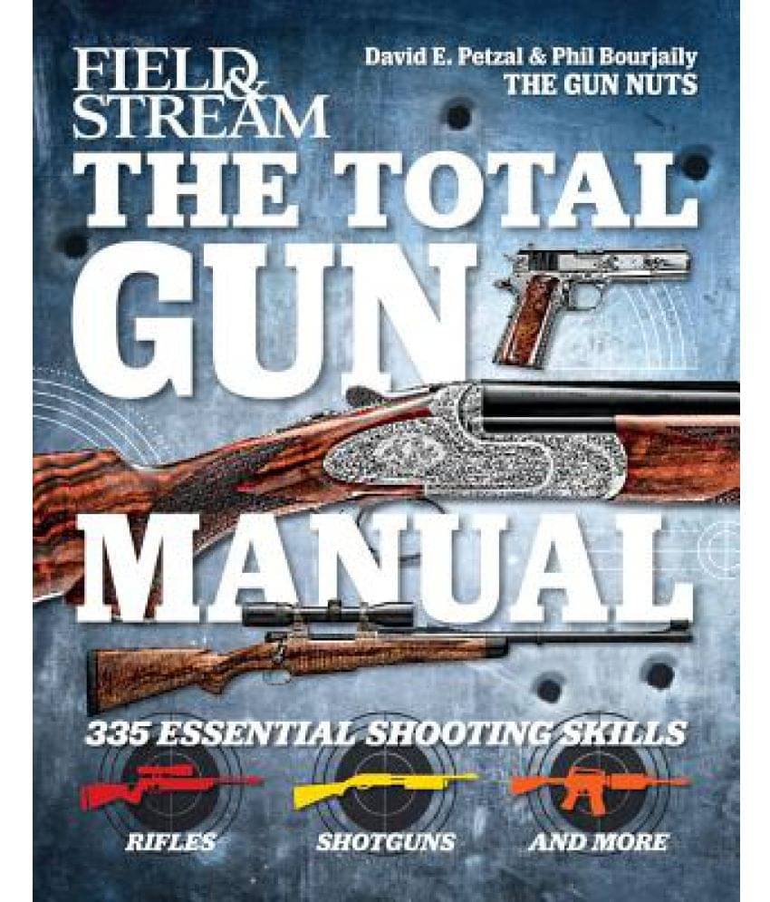 Field & Stream the Total Gun Manual Field & Stream the Total Gun Manual