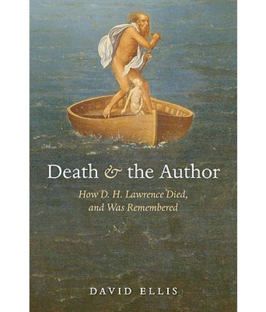     			Death and the Author: How D. H. Lawrence Died, and Was Remembered