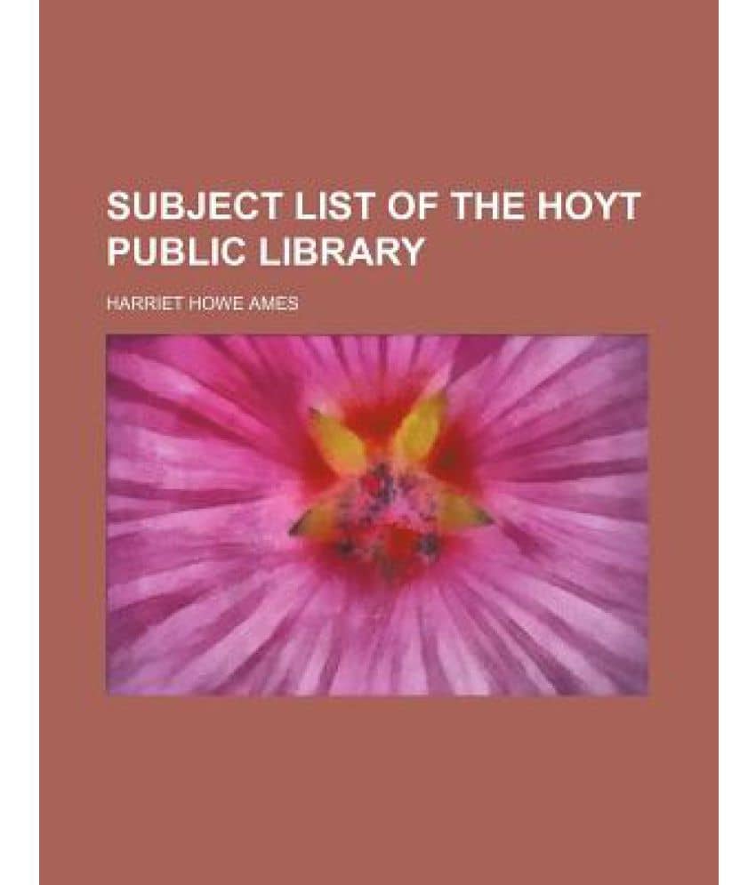 Subject List of the Hoyt Public Library Buy Subject List of the Hoyt