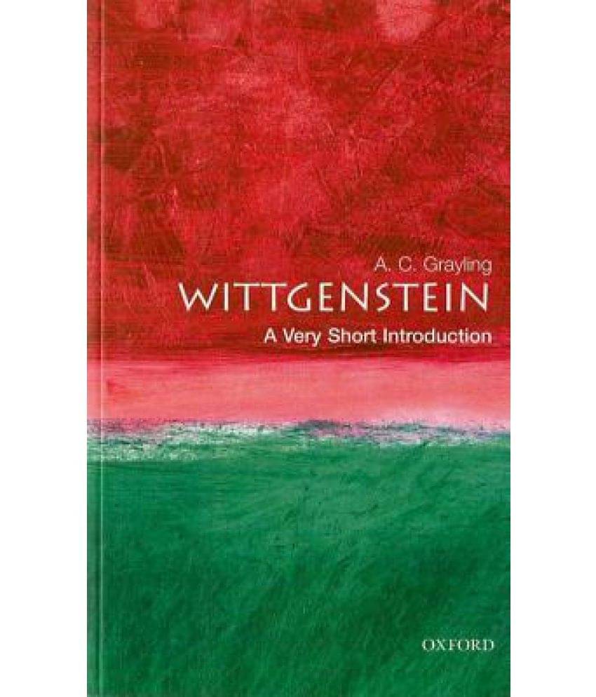 Wittgenstein: A Very Short Introduction Wittgenstein: A Very Short Introduction