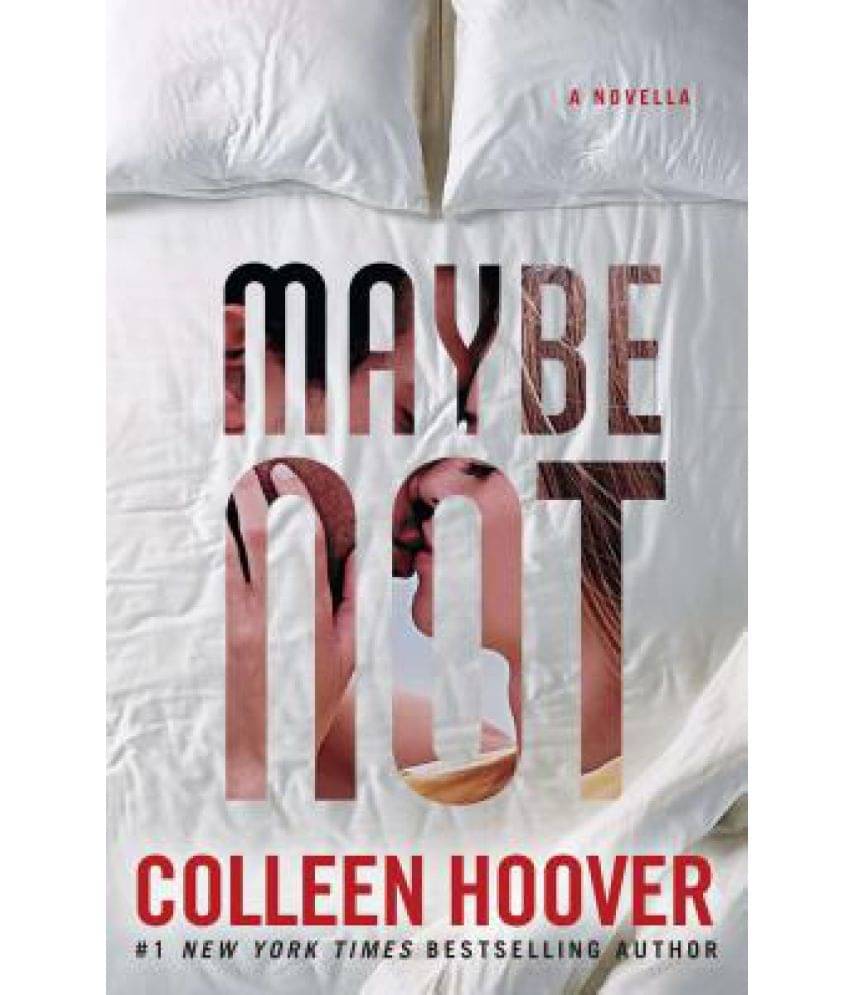     			Maybe Not: A Novella