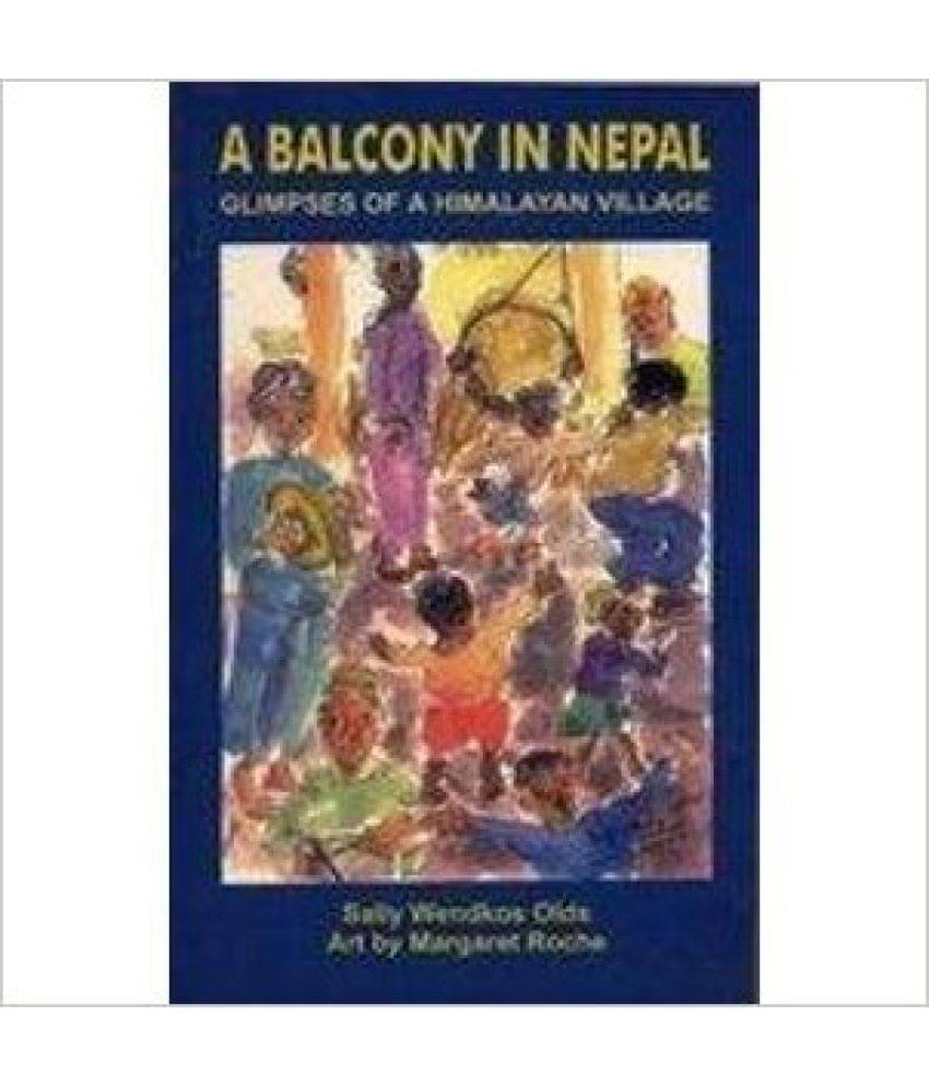     			A Balcony in Nepal: Glimpses of a Himlayan Village