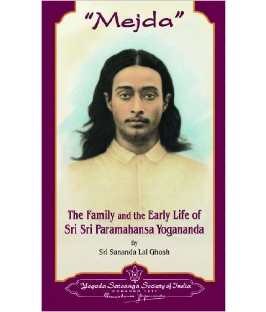     			Mejda: The Family and the Early Life of Sri Sri Paramahansa Yogananda
