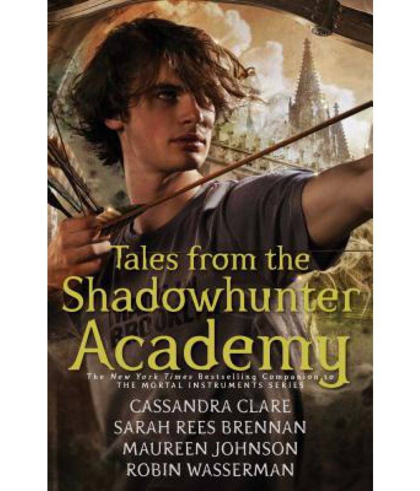 Tales from the Shadowhunter Academy Tales from the Shadowhunter Academy