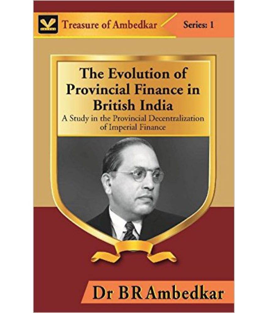     			The Evolution Of Provincal Finance In British India : A Study In The Provincial Decentralization Of Imperial Finance
