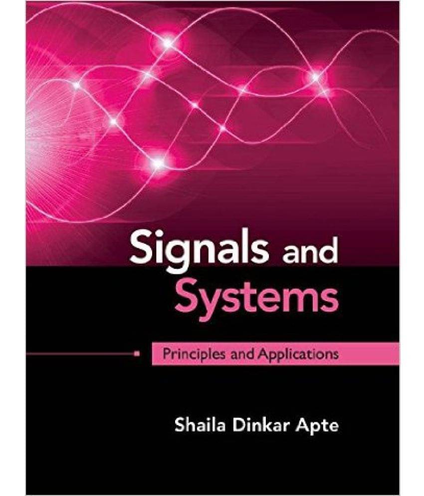     			Signals And Systems : Principles And Applications